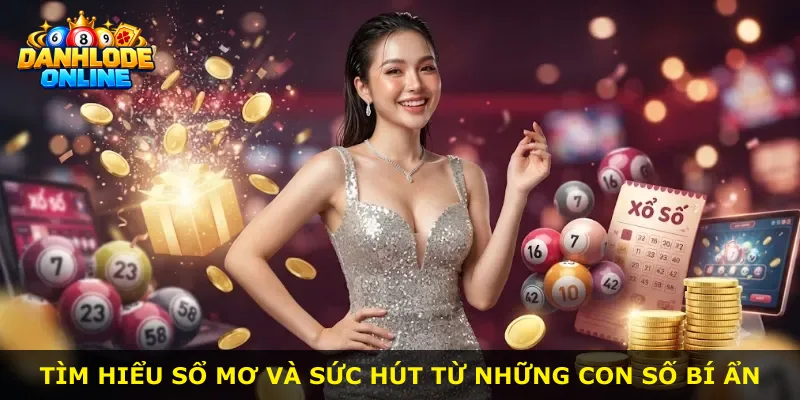 Tìm hiểu sổ mơ và sức hút từ những con số bí ẩn